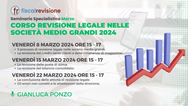 CORSO REVISIONE LEGALE NELLE SOCIETA' MEDIO GRANDI 2024, sunto